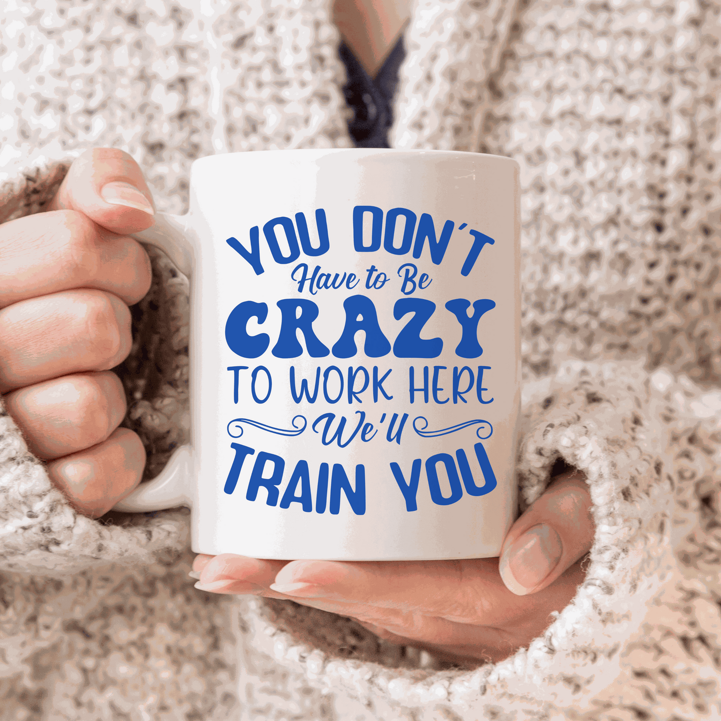 Ceramic mug with humorous workplace quote in blue text, 15 oz. capacity.