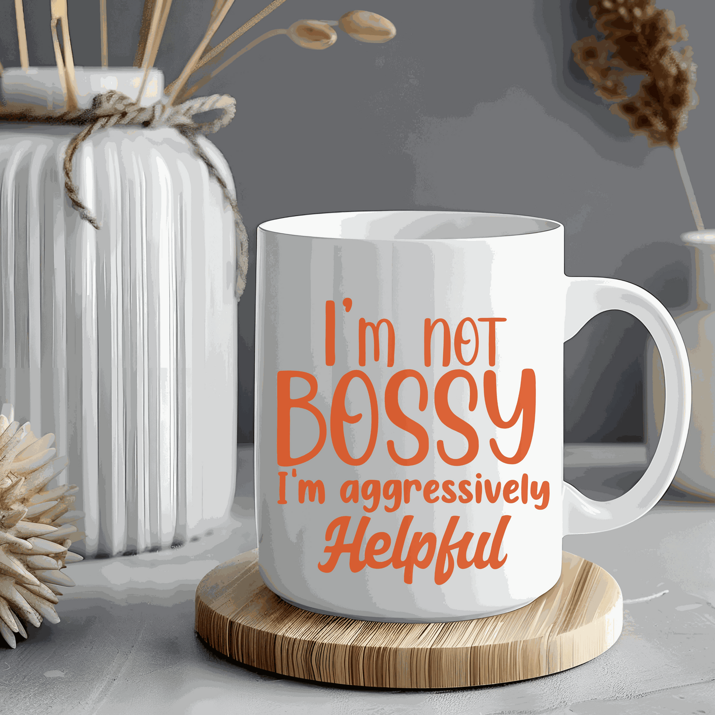 "I'm Not Bossy, I'm Aggressively Helpful" ceramic mug, 15 oz, double-sided print, leadership gift idea.