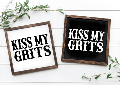 Handcrafted "Kiss My Grits" framed wood signs, black and white backgrounds, unique wood variations.