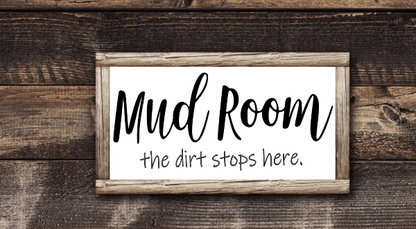 Rustic wood mud room sign with black lettering, "Mud Room - the dirt stops here", handcrafted decor.