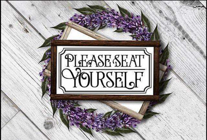 Handcrafted wood bathroom sign with "Please Seat Yourself" message.