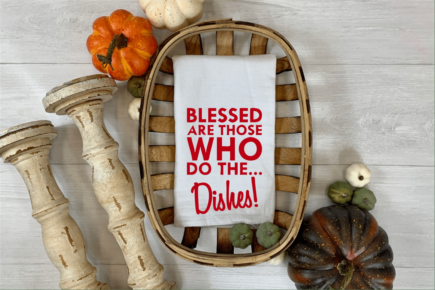 blessed are those who do the dishes -  tea towel