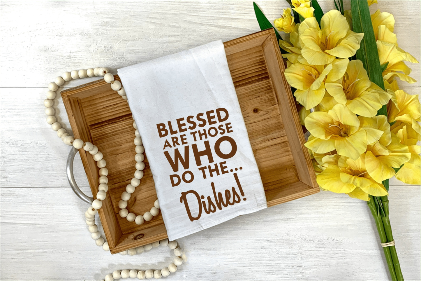 blessed are those who do the dishes -  tea towel